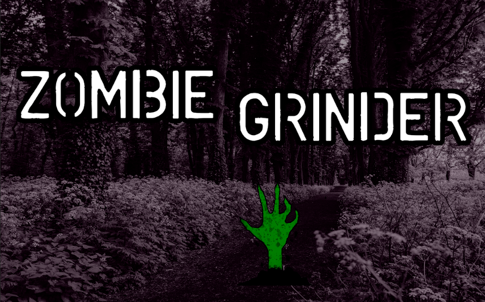 Zombie Grinder