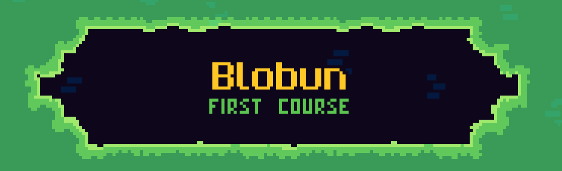 Blobun - First Course