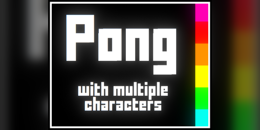 Cover image for PONG with multiple characters