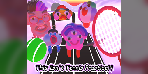 Cover image for This Isn't Tennis Practice?!