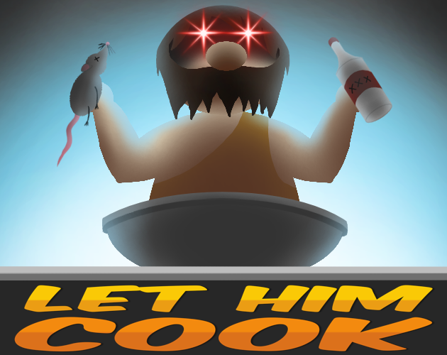 LET HIM COOK by Migge