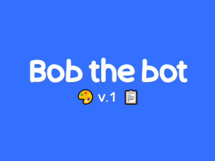 Bob - An actual AI