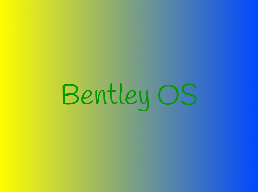 Bentley OS