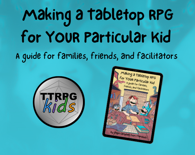 Making A Tabletop Rpg For Your Particular Kid A Guide For Families Making A Tabletop Rpg For Your Particular Kid A Guide For Families