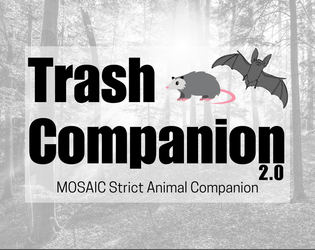 Trash Companion 2.0   - A magical animal companion 