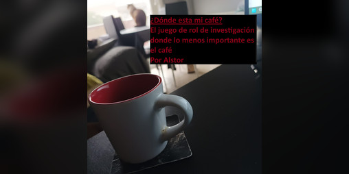 Cover image for ¿Dónde esta mi Café? El juego de investigación donde lo menos importante es el café.