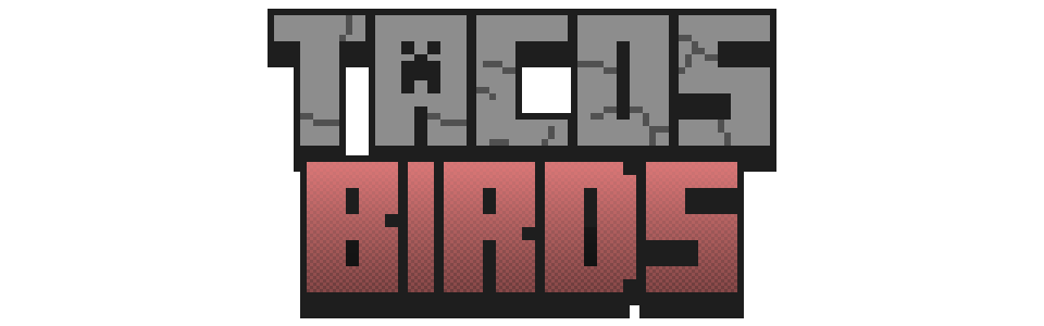 Taco's Birds (Bedrock)