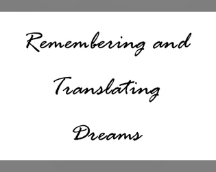 Remembering Dreams / Creador de Sueños   - A solo mini game about dreams / Mini juego en solitario sobre sueños 