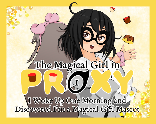 The Magical Girl in PROXY: I Woke Up One Morning and Discovered I'm a Magical Girl Mascot