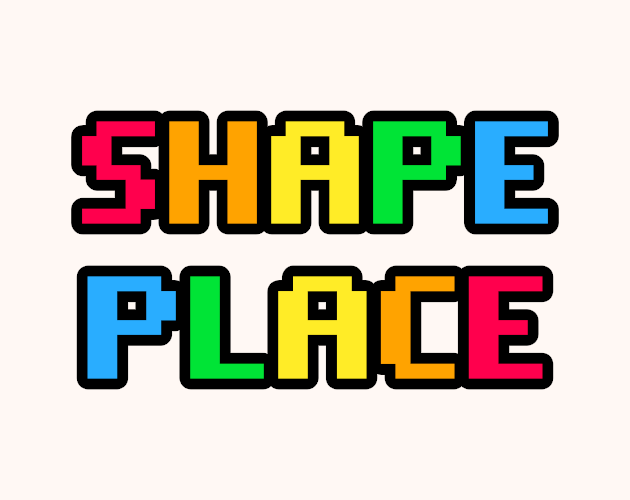 Shape place by actuallykron
