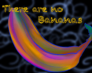 There Are No Bananas