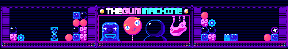 The Gum Machine [DEFUNCT]