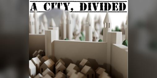 Cover image for A City, Divided