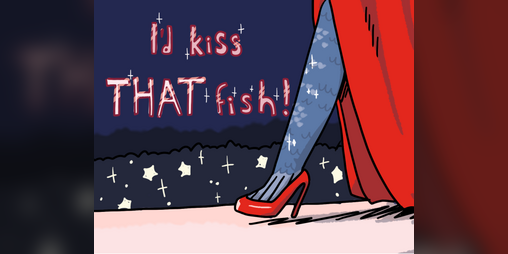 Cover image for I'd kiss THAT fish!