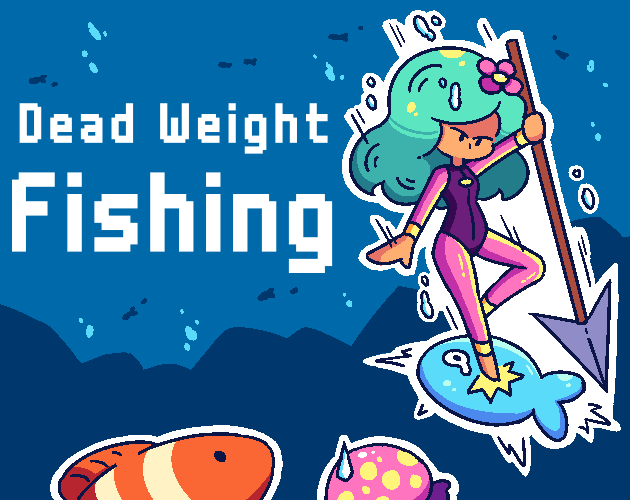 Dead Weight Fishing