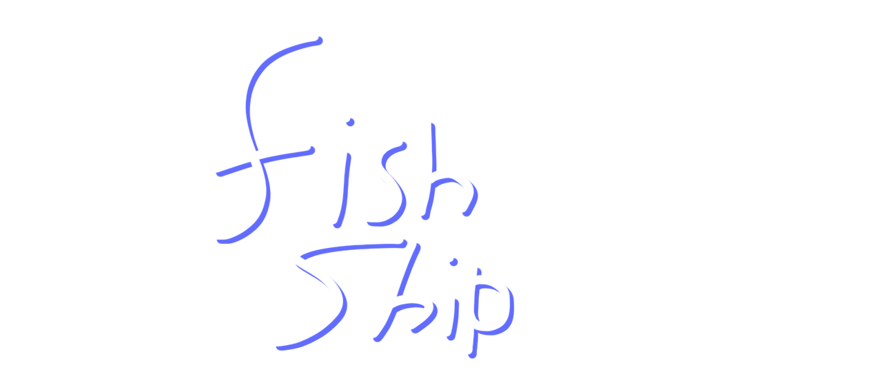 Fishship