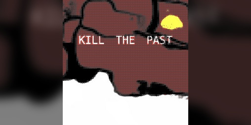Cover image for KILL THE PAST