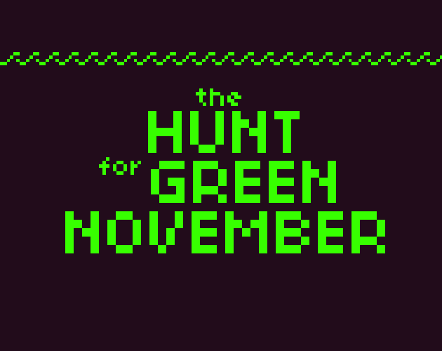 The Hunt for Green November
