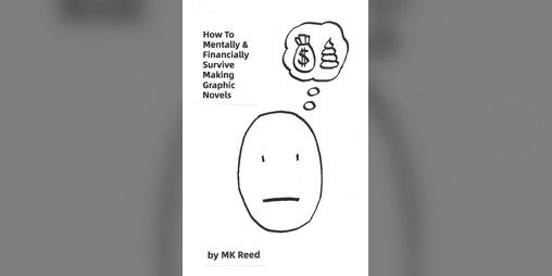 Cover image for How To Mentally & Financially Survive Making Graphic Novels