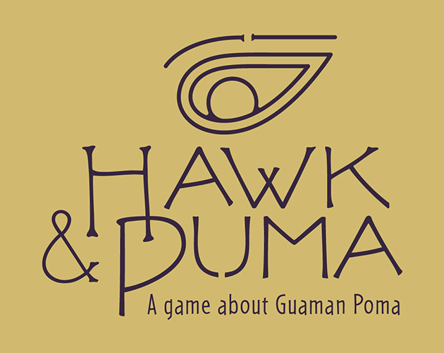 Cover image for Hawk & Puma [A game about the indigenous chronicler Guamán Poma]