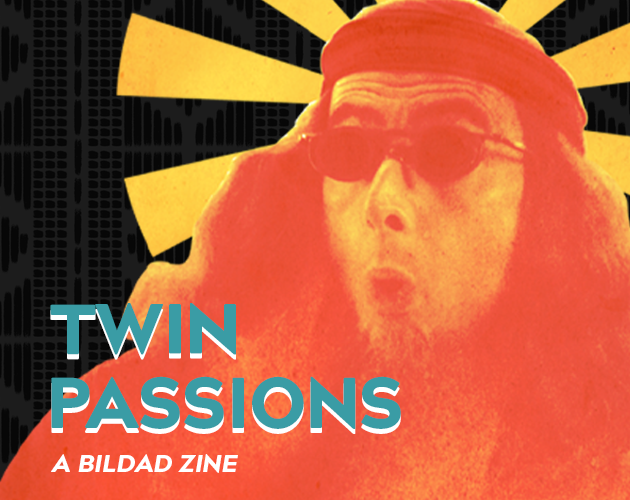 Twin Passions A Bildad Zine By Bildadzine twin-passions-a-bildad-zine-by-bildadzine