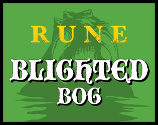RUNE: Blighted Bog   - A mini-realm for RUNE 