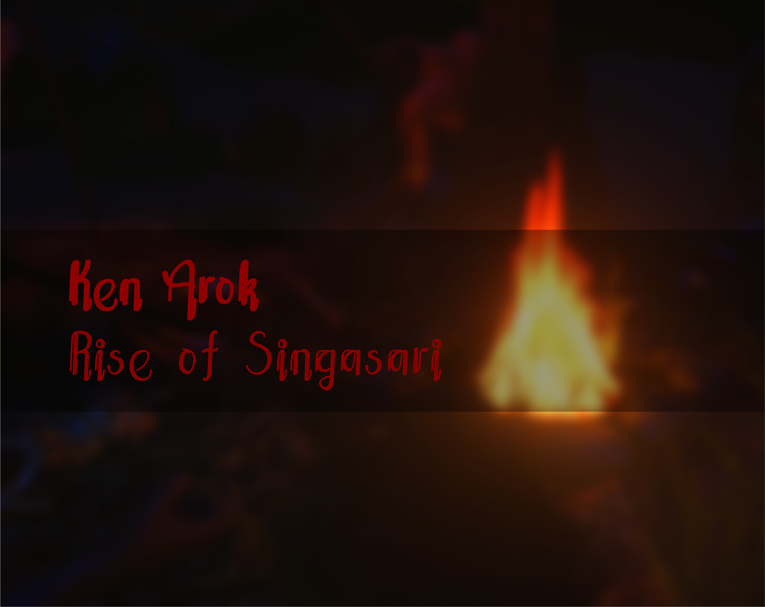Ken Arok : Rise of Singasari