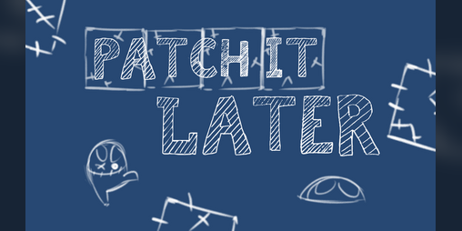 Cover image for Patch It Later