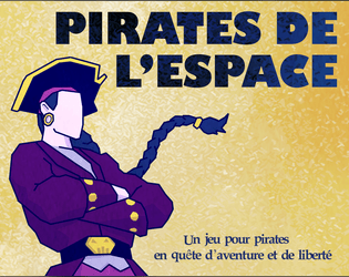 Pirates de l'Espace   - Un jeu pour Pirates en quête d'Aventure et de Liberté 