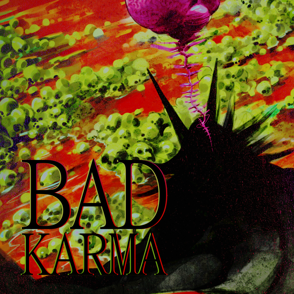 BAD KARMA