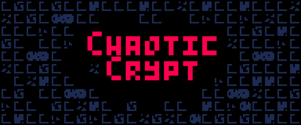 Chaotic Crypt [DEMO]