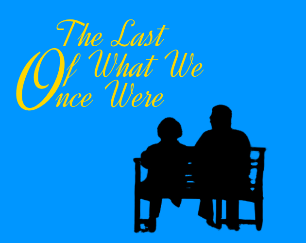 The Last of What We Once Were