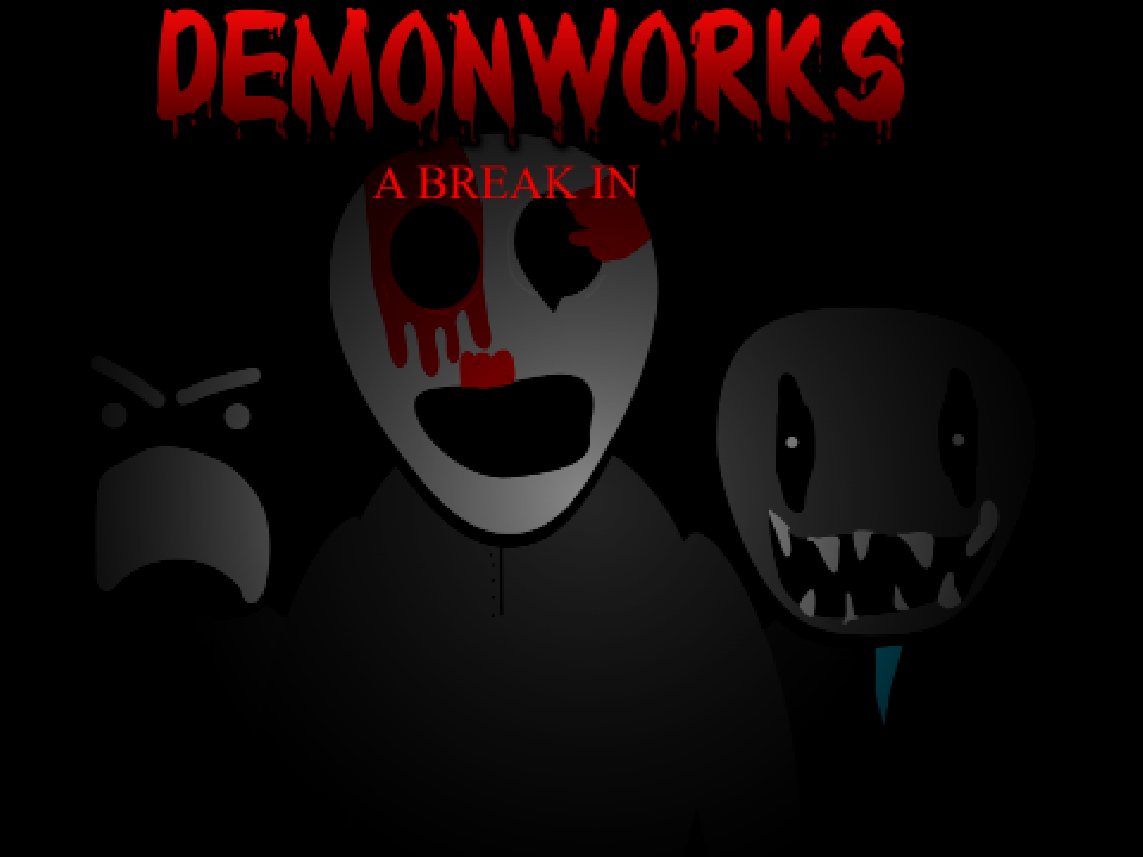 DemonWorks A Break In