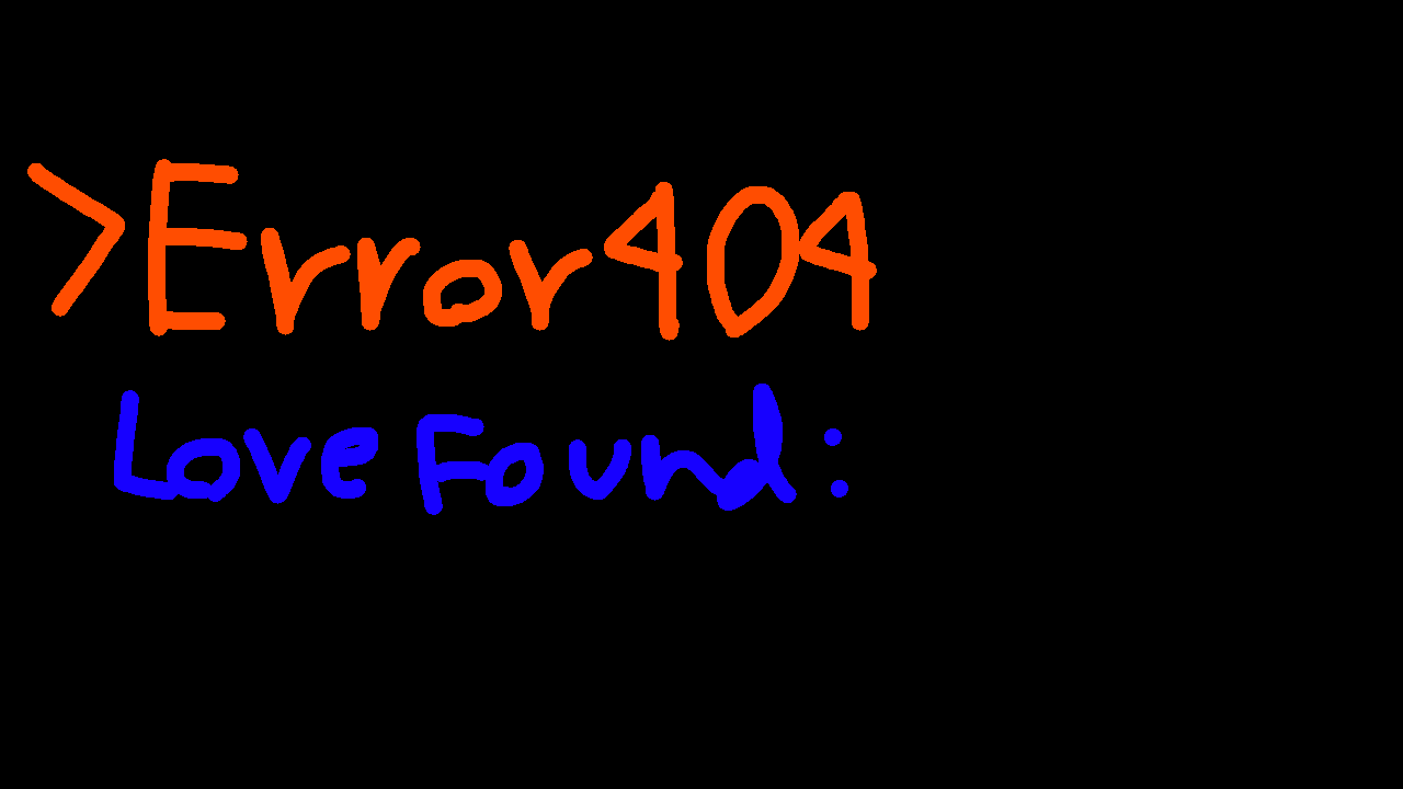Error 404:love  found
