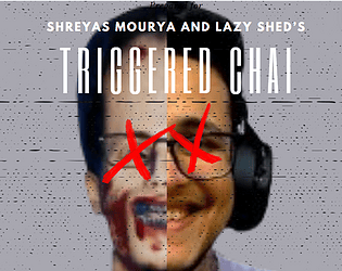 TRIGGERED  CHAI