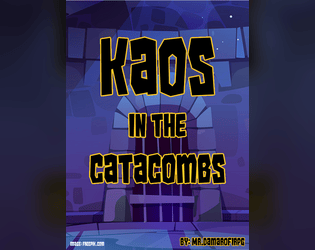 Kaos in the Catacombs   - Descend to the catacombs and try to get the Squeleton Kings' gold! 