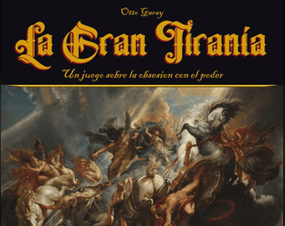 La Gran Tiranía   - Un juego sobre la obsesión con el poder 