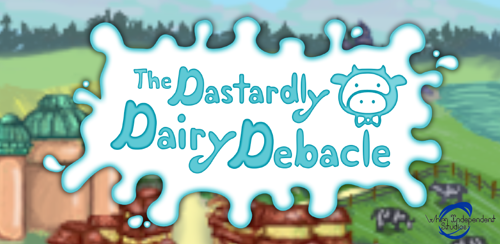 The Dastardly Dairy Debacle