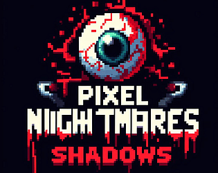 Pixel Nightmares: Shadows