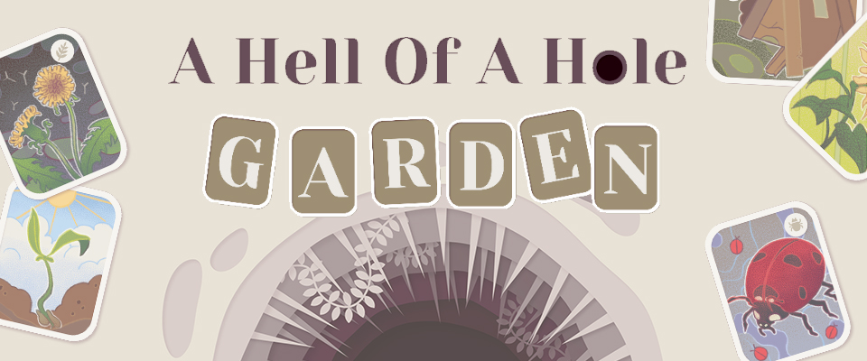 A Hell Of A Hole Garden