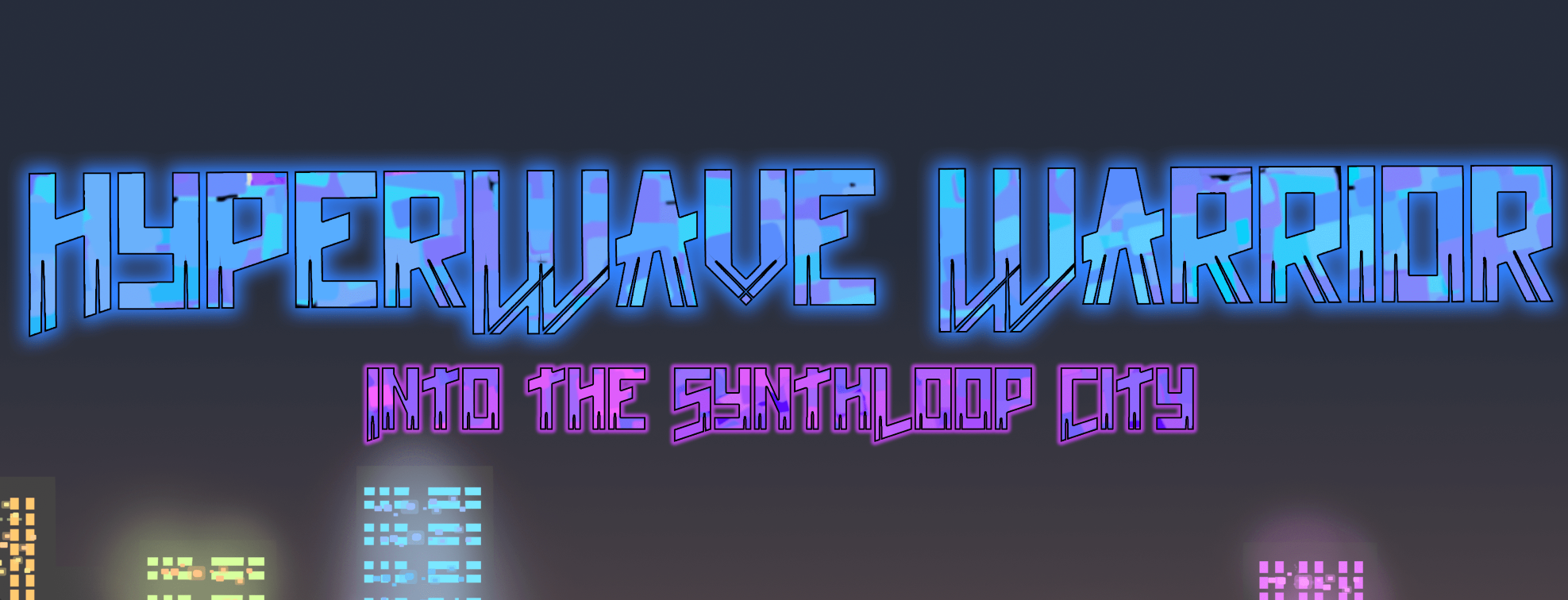 Hyperwave Warrior: Into the Synthloop City