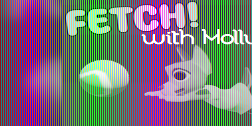 Cover image for Fetch! with Molly
