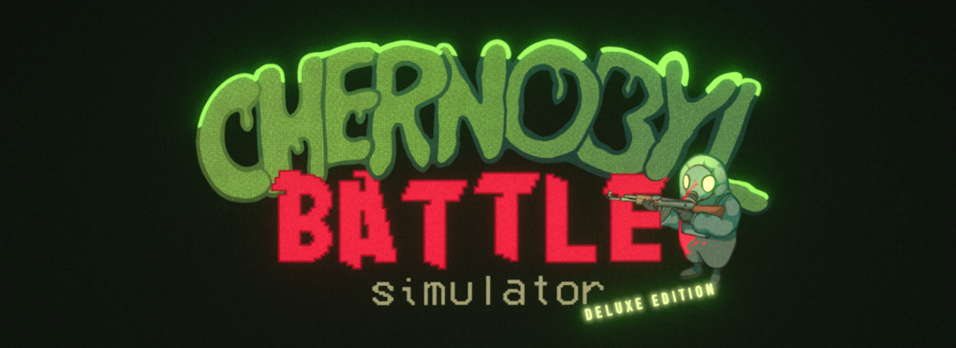 The Chernobyl Battle Simulator Deluxe Edition
