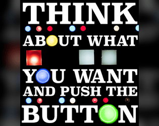 Think About What You Want and Push the Button  