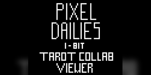 Cover image for Pixel Dailies 1-Bit Tarot Collab