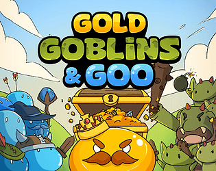 Gold, Goblins & Goo