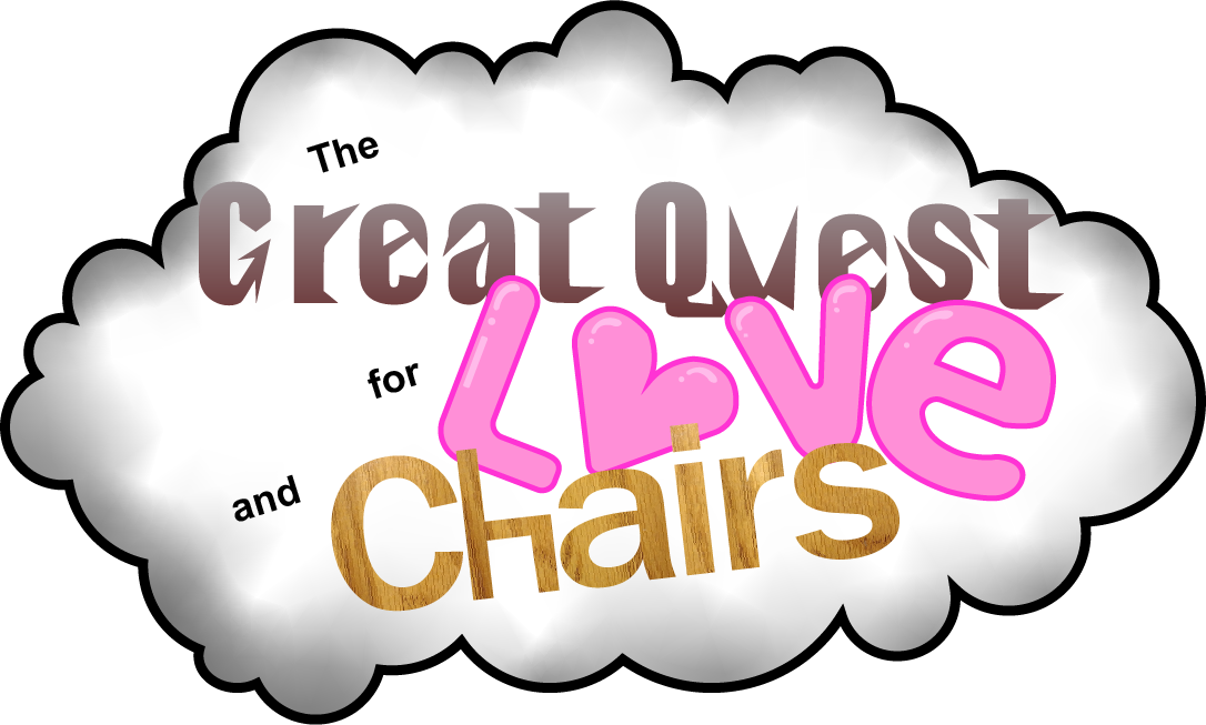 The Great Quest for Love and Chairs
