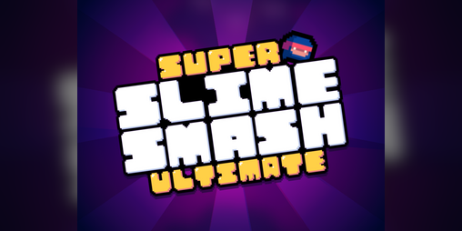 Cover image for Slime Smash Ultimate (Demo)