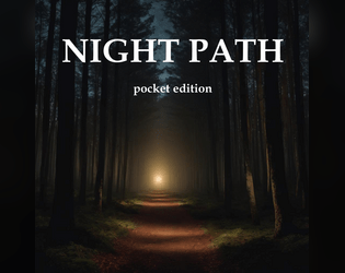 NIGHT PATH Pocket   - A solo survival horror game you can fit in your pocket! 