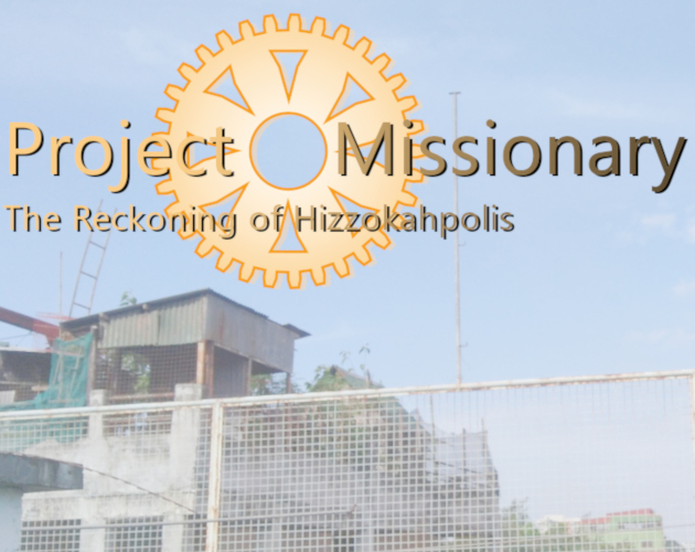 Cover image for Project Missionary: The Reckoning of Hizzokahpolis